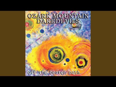 download lagu mp3 mp4 Off The Beaten Path Ozark Mountain Daredevils, download lagu Off The Beaten Path Ozark Mountain Daredevils gratis, unduh video klip Off The Beaten Path Ozark Mountain Daredevils
