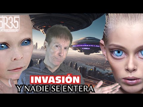 LA GRAN INVASIÓN ALIENÍGENA YA LLEGÓ Y NADIE SE ENTERA
