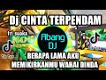 DJ CINTA TERPENDAM REMIX VIRAL TIKTOK TERBARU 2022 BERAPA LAMA AKU MEMIKIRKANMU WAHAI DINDA