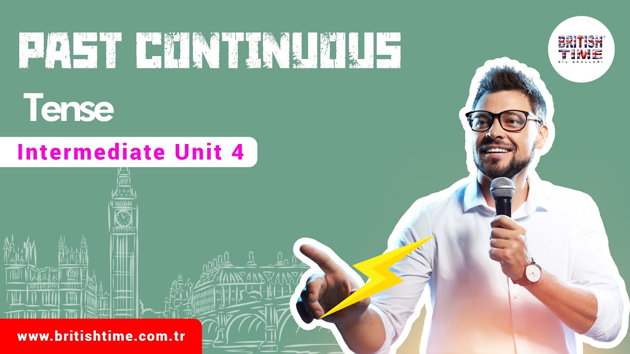 Past Continuous Tense / Intermediate Unit 4