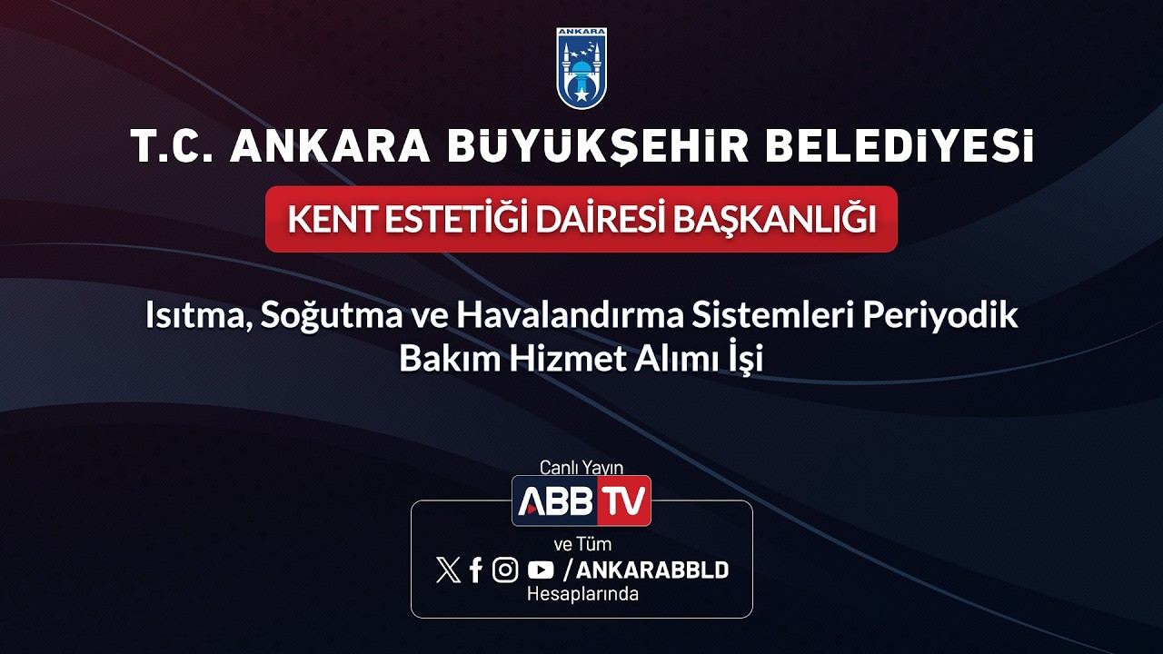 KENT ESTETİĞİ-Isıtma, Soğutma ve Havalandırma Sistemleri Periyodik Bakım Hizmet Alımı İşi