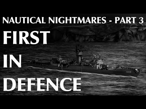 Nautical Nightmares - Part Three | First in Defence