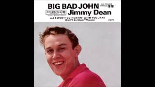 Big Bad John(Rare Original Version) &amp; I Won&#39;t Go Huntin&#39; With You Jake(But I&#39;ll Go Chasin&#39; Wimmin)
