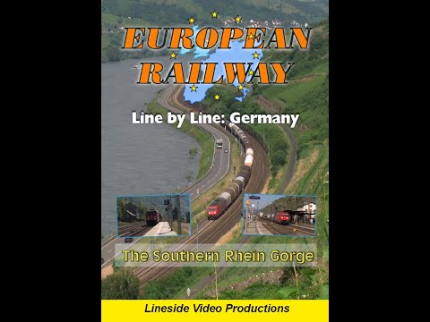 European Railway: Line-by-Line Germany - The Southern Rhine Gorge 2016. Trains in Europe.
