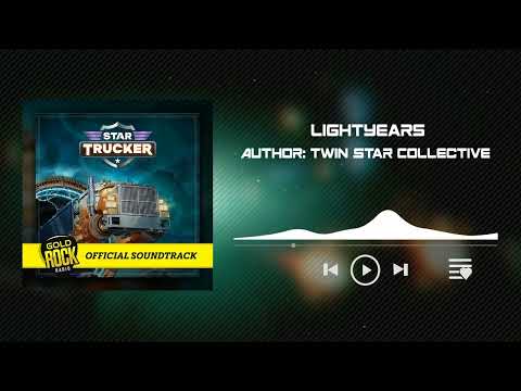 Lightyears by Twin Star Collective (Star Trucker OST)