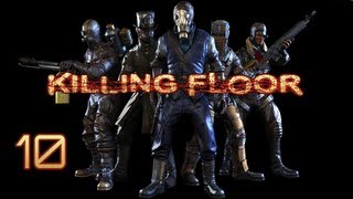 Killing Floor w/ The Cast 10 - A Turn For The Worse
