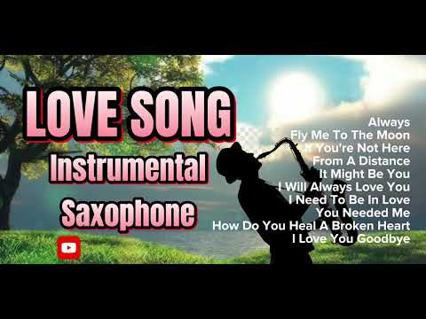 LOVE SONGS INSTRUMENTAL SAXOPHONE ❤️ OLDIES BUT GOODIES ❤️