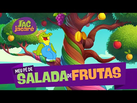 Jac Jacaré | Meu Pé de Salada de Frutas - Clipe Infantil