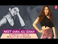 Meet Sara Ali Khan A Perfect Mix Of Beauty With Brains