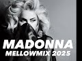 Madonna Mellowmix 2025 A Collection Of Her Ballad Remixes From My Favorite DJs