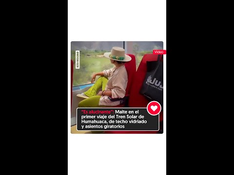 🤩 “Es alucinante” Maite en el primer viaje del Tren Solar de Humahuaca
