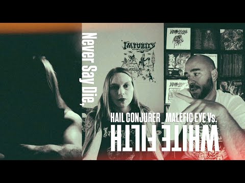 White Filth Vs. Hail Conjurer & Malefic Eye // Vol.1: "Never Say Die."