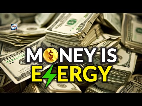 Money Is Energy