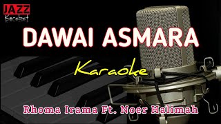 Download lagu KAROKE DAWAI ASMARA RHOMA IRAMA FT.NOER HALIMAH | VERSI KORG PA50 | mp3 Download lagu KAROKE DAWAI ASMARA RHOMA IRAMA FT.NOER HALIMAH | VERSI KORG PA50 | mp3