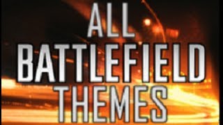 [1080 ᴴᴰ] All Battlefield Theme songs