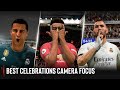 Best Celebrations Camera Focus In FIFA