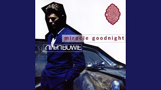 Miracle Goodnight (Maserati Blunted Dub)