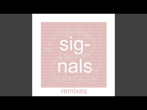 Video thumbnail for Signals (CHRNS Remix)