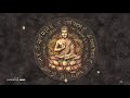 Deep Buddhist Chants Om Mani Padme Hum