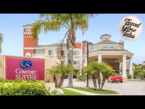 Comfort Suites Oceanside Camp Pendleton Area | Carlsbad (CA), United States | Hotel Review 🏨