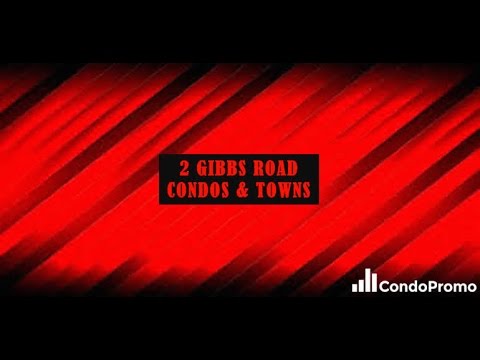 2 Gibbs Road Condos & Towns