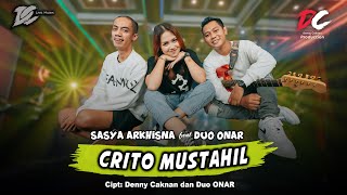 Download lagu SASYA ARKHISNA FEAT. DUO ONAR - CRITO MUSTAHIL ( LIVE MUSIC) - DC MUSIK mp3