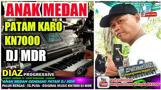 Download lagu DIAZ PRO PATAM KARO ANAK MEDAN DJ DMR MANUAL KN7000 DIAZ PROGRESSIVE mp3 Download lagu DIAZ PRO PATAM KARO ANAK MEDAN DJ DMR MANUAL KN7000 DIAZ PROGRESSIVE mp3