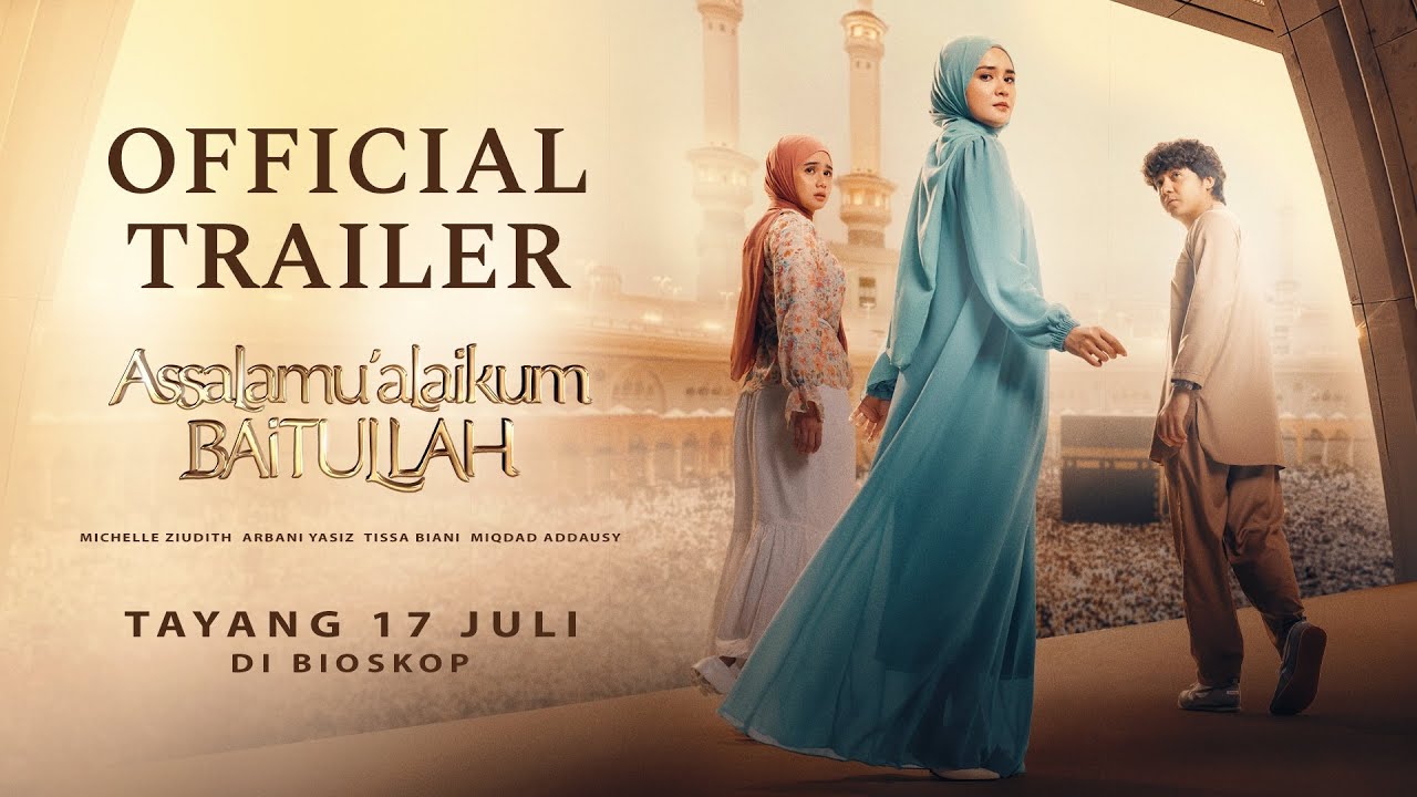 OFFICIAL TRAILER ASSALAMUALAIKUM BAITULLAH - TAYANG 17 JULI 2025 DI BIOSKOP