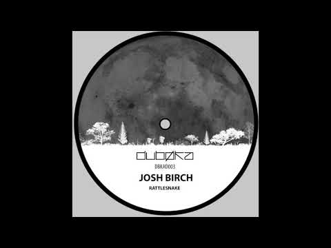 Josh Birch - Rattlesnake [DBKAD003]