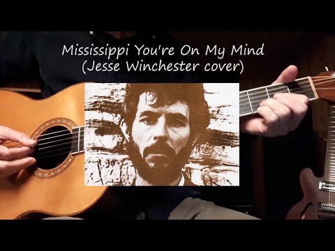 Mississippi You're On My Mind - Jesse Winchetser