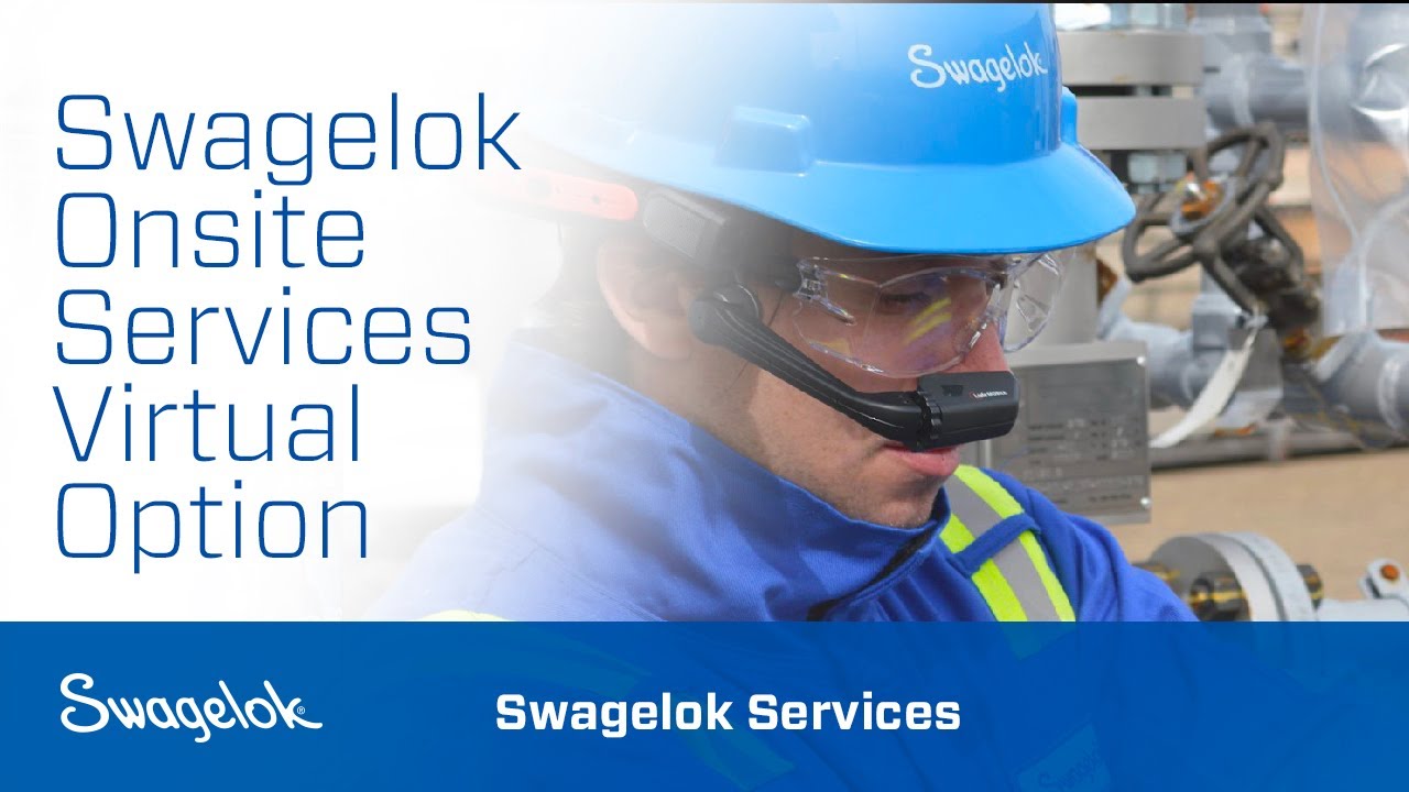 Swagelok® Onsite Services: A New Virtual Option