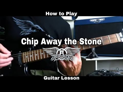 How to Play CHIP AWAY THE STONE - Aerosmith.  Guitar Lesson (Rhythm and solo)