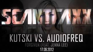 Kutski vs Audiofreq ft. Jenna Lee - Forgiven (Scantraxx)