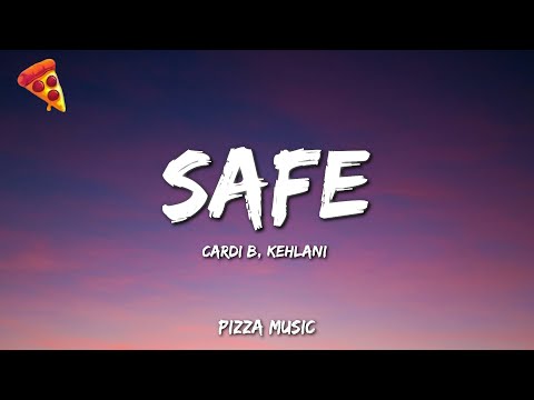 Cardi B - Safe (feat. Kehlani) (Lyrics)