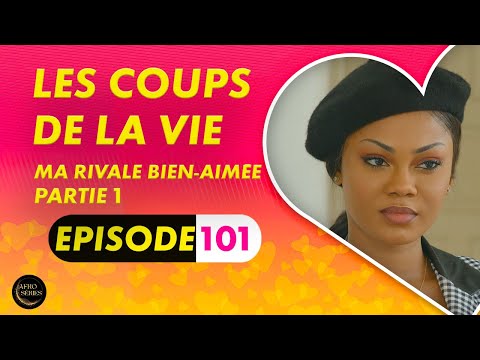 Trahison Inattendu - Les Coups de la Vie -  Ma Rivale Bien-Aimée  - Episode 1 - Saison 1 Ep.101