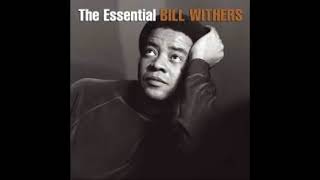 Bill Withers - Don&#39;t You Want to Stay