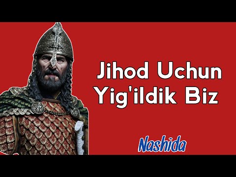 Jihod uchun yig'ildik biz || o'zbekcha nashida || nashidalar toplami