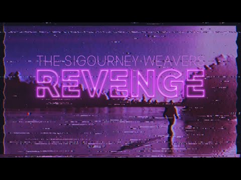 The Sigourney Weavers - Revenge (official video)