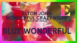 Wonderful Crazy Night Track-By-Track - Blue Wonderful