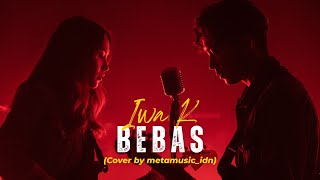 Download lagu IWA K - BEBAS | Cover by Metamusic | Energetic Rap-Rock Version mp3