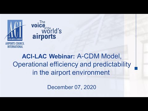 ESP_ACI-LAC Webinar: ACDM Model, Operational efficiency & predictability in the airport environment