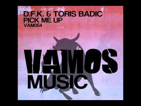 Toris Badic & D.F.K. - Pick Me Up