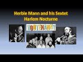 Harlem Nocturne - Herbie Mann and his Sextet