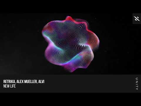 Retrika, Alex Mueller, Alvi - New Life