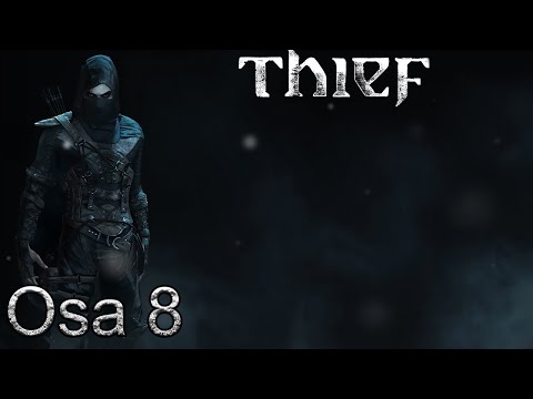 Thief - Osa 8 - Finnish Commentary