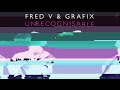 Fred V & Grafix - Sick Of All Your Secrets (feat ...