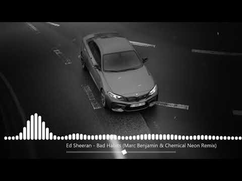 Ed Sheeran - Bad Habits (Marc Benjamin & Chemical Neon Remix)