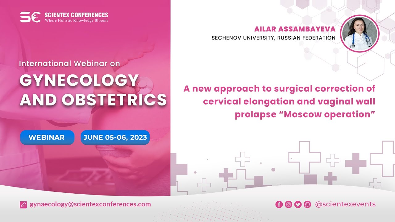 A new approach to surgical correction of cervical elongation and vaginal wall prolapse “Moscow operation”