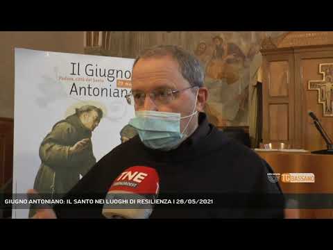 GIUGNO ANTONIANO: IL SANTO NEI LUOGHI DI RESILIENZA | 26/05/2021