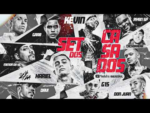 Set dos Casados - MC Kevin, Davi, Hariel, Don Juan, Kapela, Marks, Ryan SP, Gaab, G15, Menor da VG